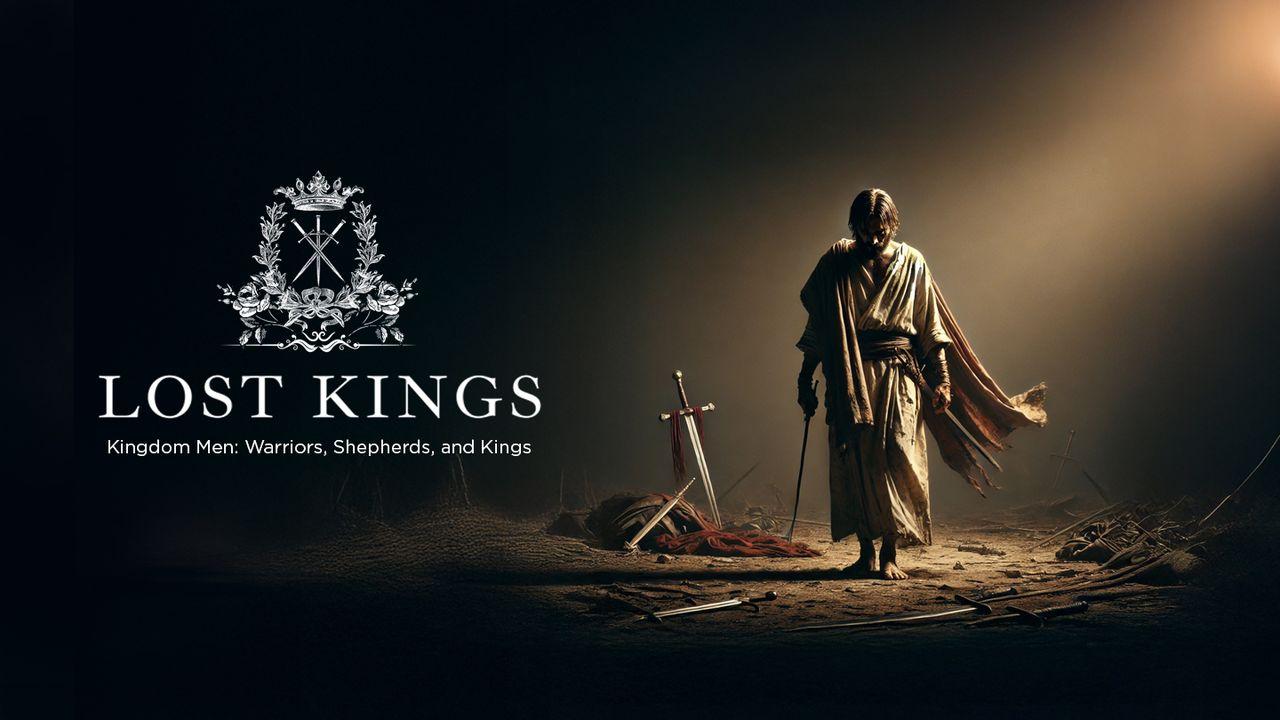 Lost Kings | Warriors, Shepherds, and Kings