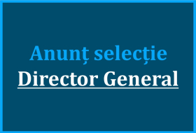 Anunț de selecție pentru poziţia de Director General