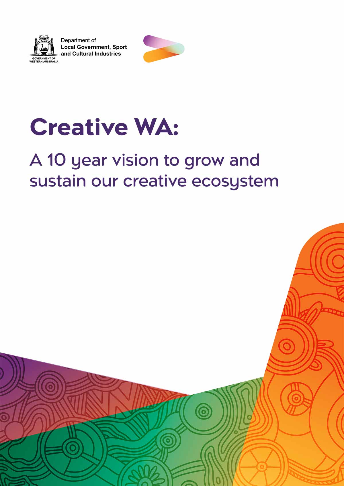 Strategy cover. Reads Creative WA: A 10 year vision to grow and sustain our creative ecosystem.