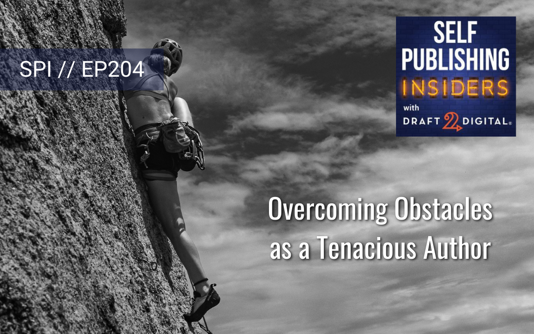 Overcoming Obstacles as a Tenacious Author