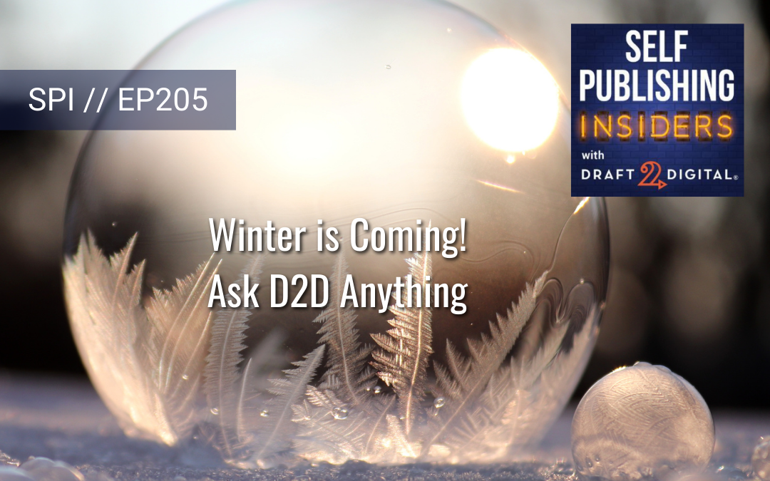 Winter is Coming! Ask D2D Anything // EP205