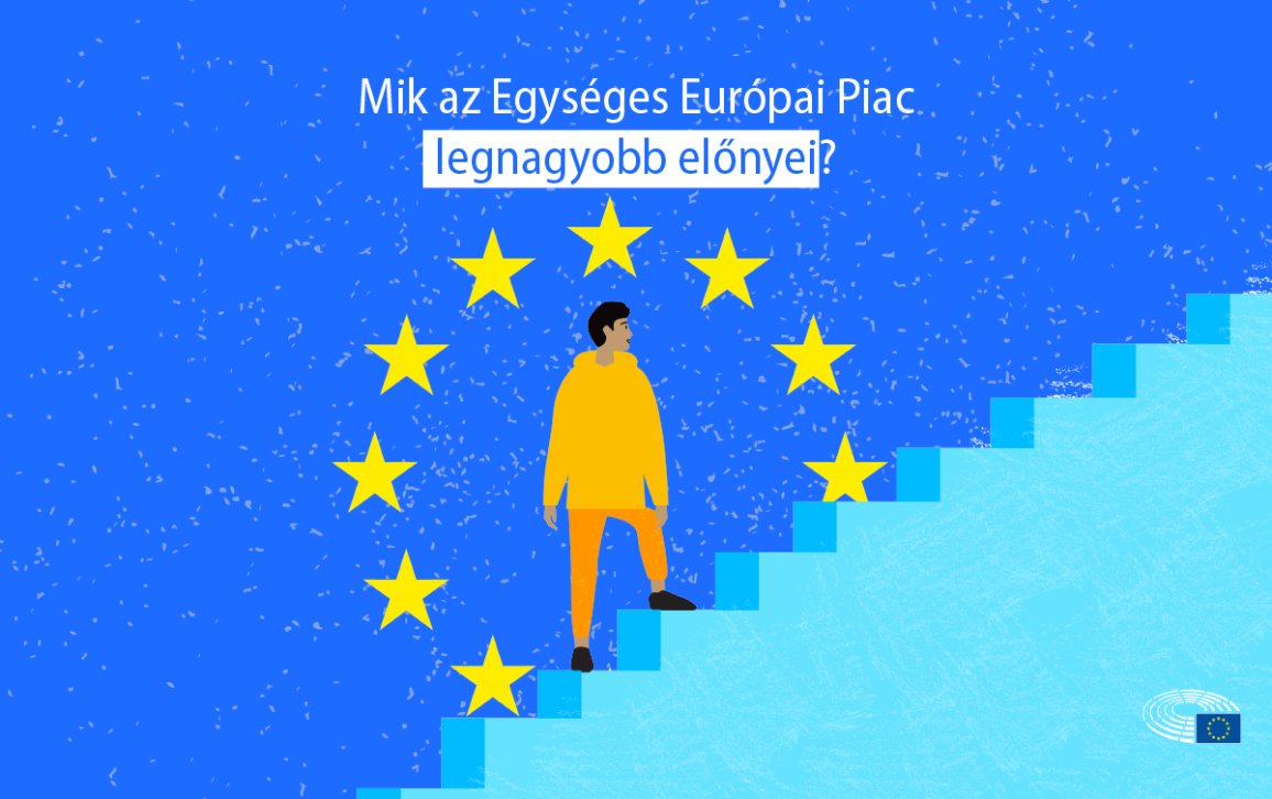 Részletek az EU egységes piacának előnyeiről