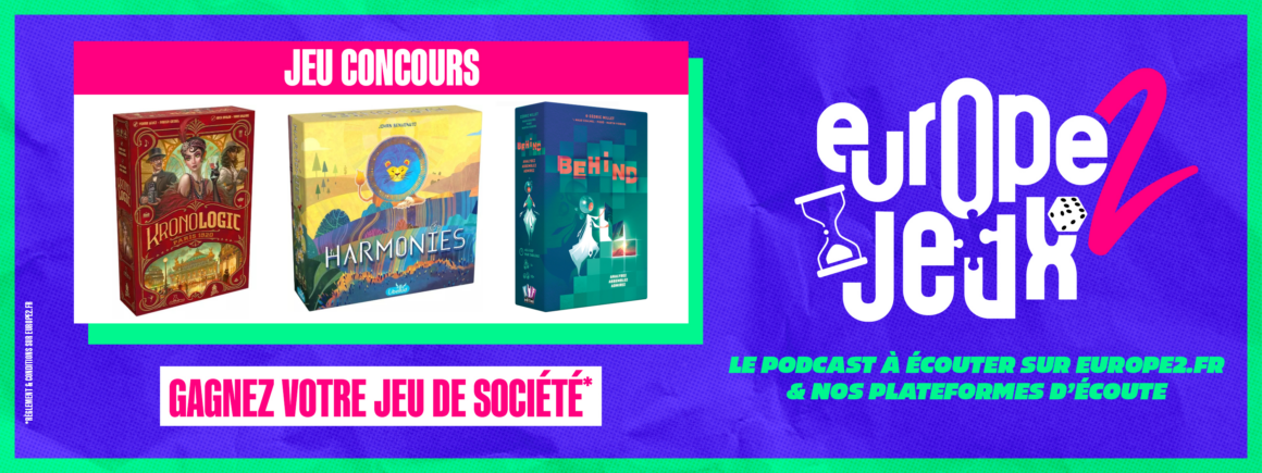 Écoutez le podcast Europe 2 Jeux et gagnez vos boites de jeux incontournables de 2025 !