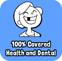 100% Covered Health and Dental