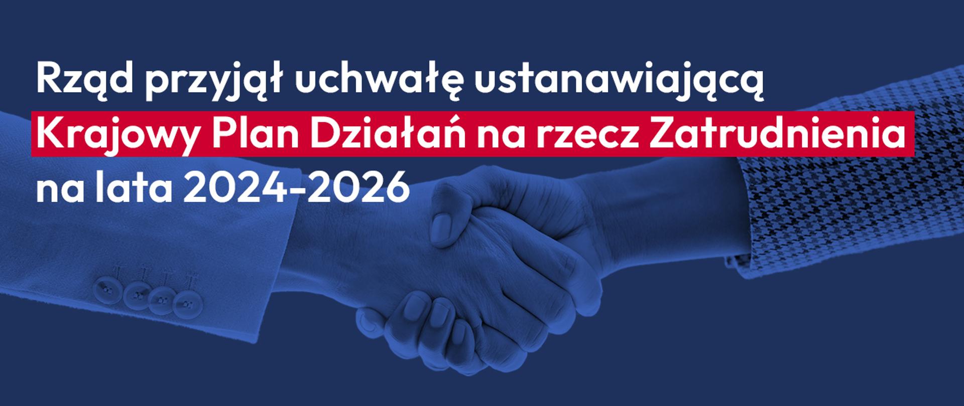 Rząd przyjął uchwałę ustanawiającą Krajowy Plan Działań na rzecz Zatrudnienia na lata 2024-2026