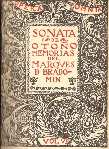 OPERA OMNIA  SONATA DE OTOÑO MEMORIAS DEL MARQVES DE BRADOMIN  VOL VII