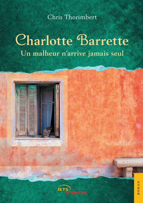 Charlotte Barrette. Un malheur n’arrive jamais seul