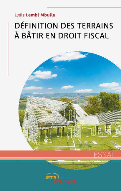 Définition des terrains à bâtir en droit fiscal