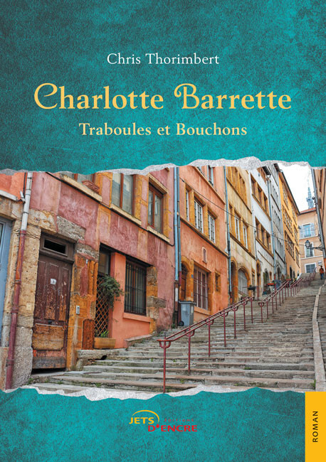 Charlotte Barrette : Traboules et Bouchons