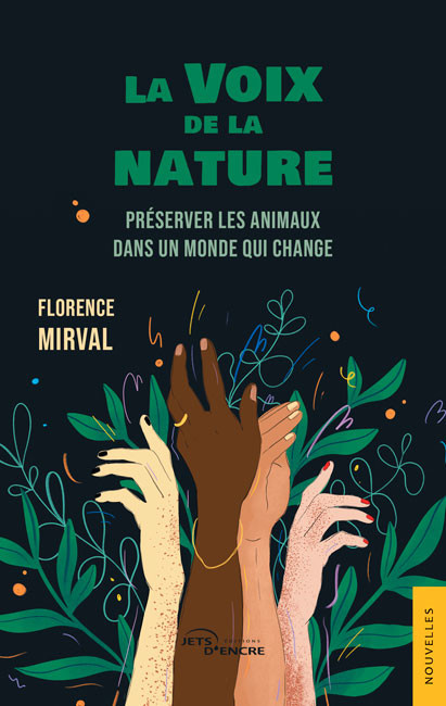 La Voix de la nature. Préserver les animaux dans un monde qui change