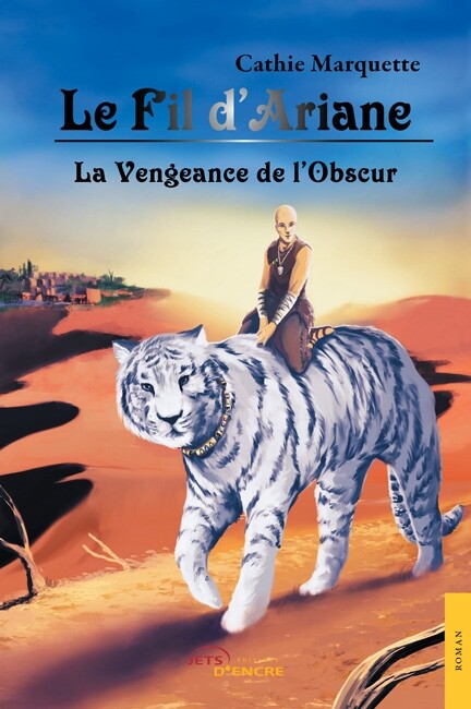 Le Fil d’Ariane. Tome 3 : La Vengeance de l’Obscur