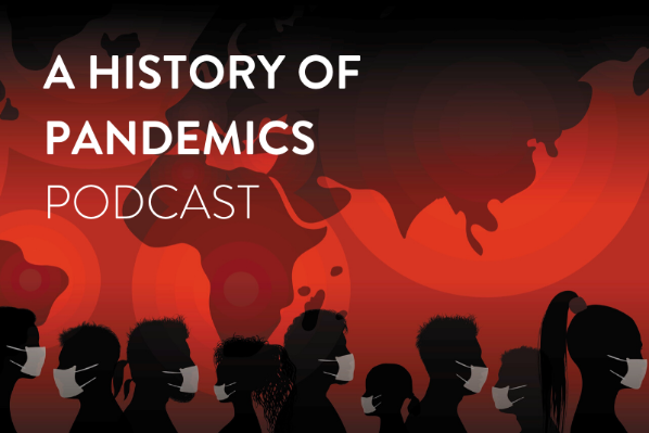 A HISTORY OF PANDEMICS PODCAST THUMBNAIL