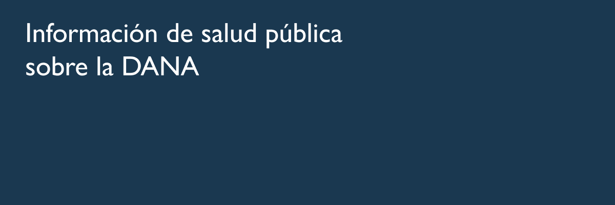 Información de salud pública sobre la DANA