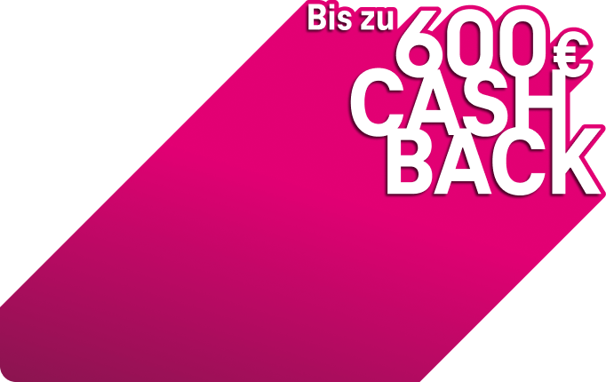 Bis zu 600 Euro Cashback