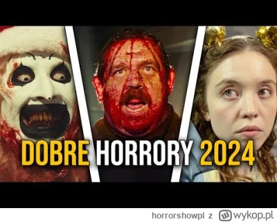 horrorshowpl - Zapraszam do zestawienia dobrych, klimatycznych horrorów z roku 2024.
...