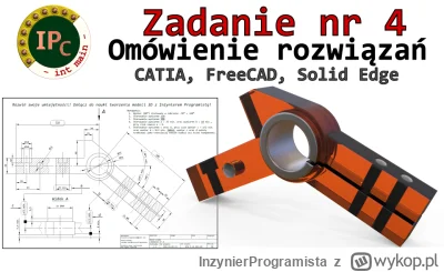 InzynierProgramista - Zadanie nr 4 - rozwiązania Widzów | CATIA | FreeCAD | Solid Edg...