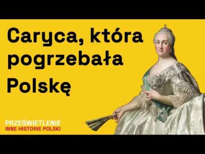 Historia_Podcast - S-X I WŁADZA, czyli "faworytyzm" Katarzyny Wielkiej. Zapraszam na ...