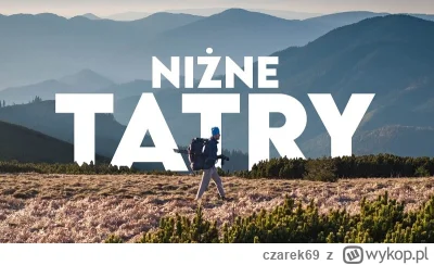 czarek69 - Przeszedłem Główną grań Tatr Niżnych. I polecam😄 Zapraszam do Silent Hiki...