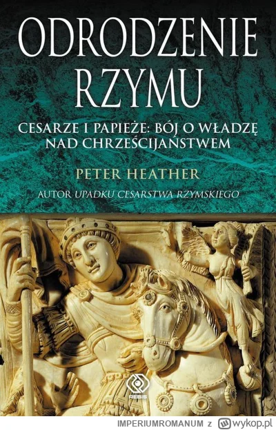 IMPERIUMROMANUM - Recenzja: "Odrodzenie Rzymu"

Peter Heather, znany historyk specjal...