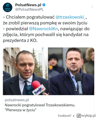 TenXen47 - Powinien odpowiedzieć że gratuluje Nawrockiemu pierwszego sensownego użyci...