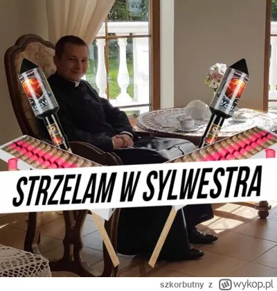 szkorbutny - @BiggerJapanTapczan: https://vibez.pl/wydarzenia/strzelam-w-sylwestra-ks...