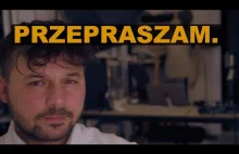 "PROSZĘ WAS O WYBACZENIE" - po prostu trzeba to zobaczyć