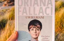 Oriana Fallaci Uwielbiani. Miss Fallaci podbija Hollywood recenzja książki