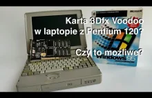 Karta 3Dfx Voodoo w laptopie z 1996 roku? Czy to możliwe?