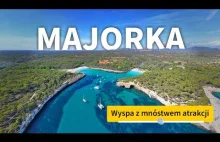 Majorka: lazurowe zatoki, górskie miasta, średniowieczne zabytki i piękne widoki