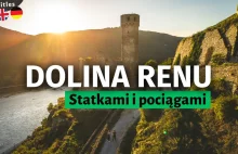 Najpiękniejszy fragment Doliny Renu. Zamki, pałace, statki i winnice