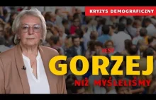 Jest gorzej niż myśleliśmy. Kryzys demograficzny prof. Irena Kotowska