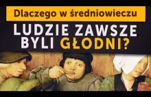 Dlaczego w średniowieczu ludzie zawsze byli głodni? (Kamil Janicki o historii)