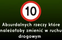 10 absurdalnych rzeczy które należałoby zmienić w ruchu drogowym