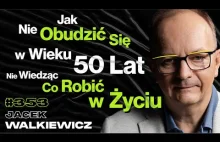 #353 Jak Dzieciństwo Blokuje Nas w Życiu? ft. Jacek Walkiewicz