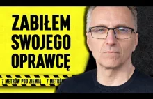 „Byłem bity i zastraszany. Odebrano mi godność” | 7 metrów pod ziemią