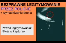 "Stoi Pan w kapturze na drodze" jak dziala Policja - legitymowanie bez przyczyny