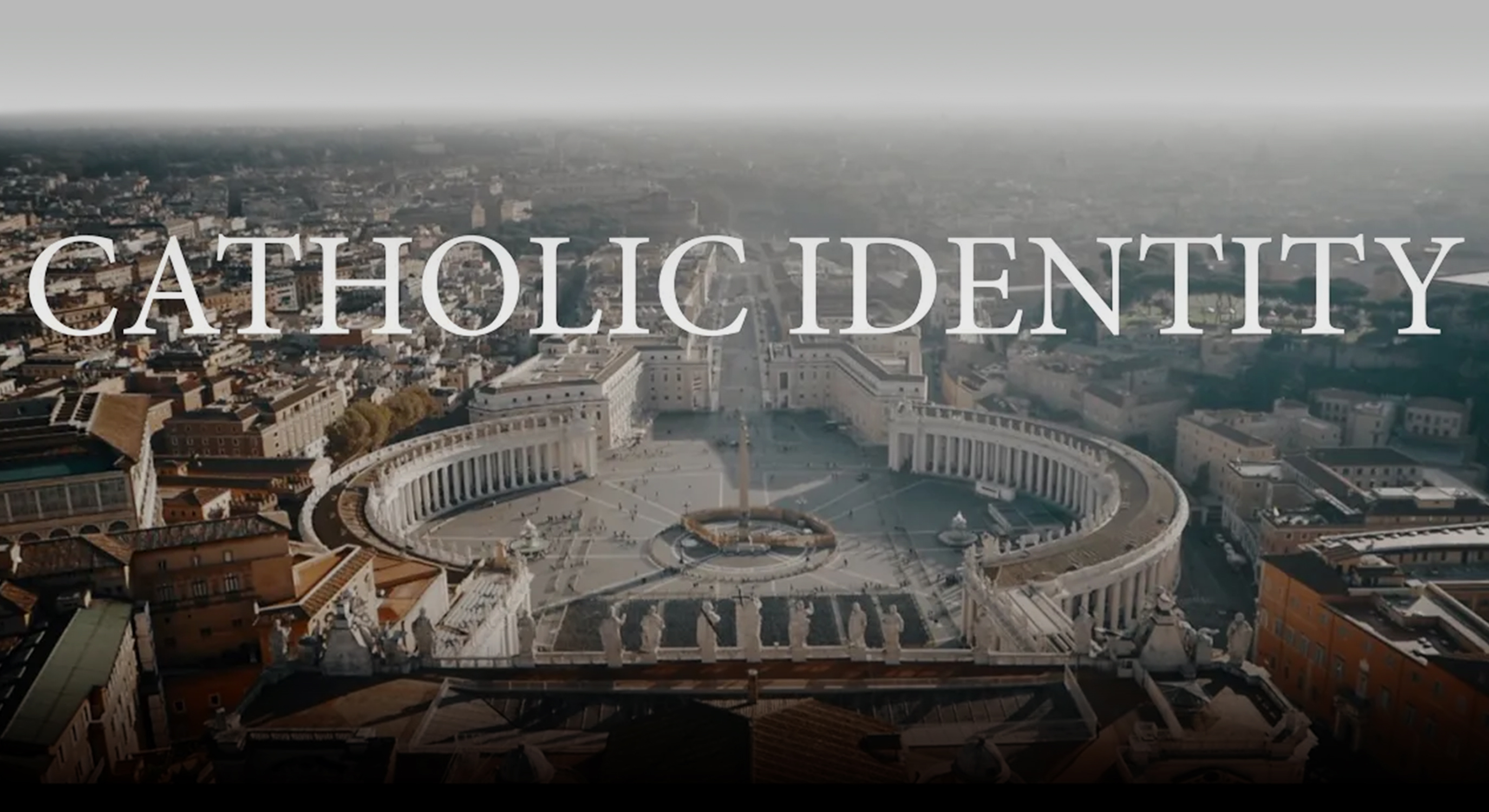 Our Catholic Identity